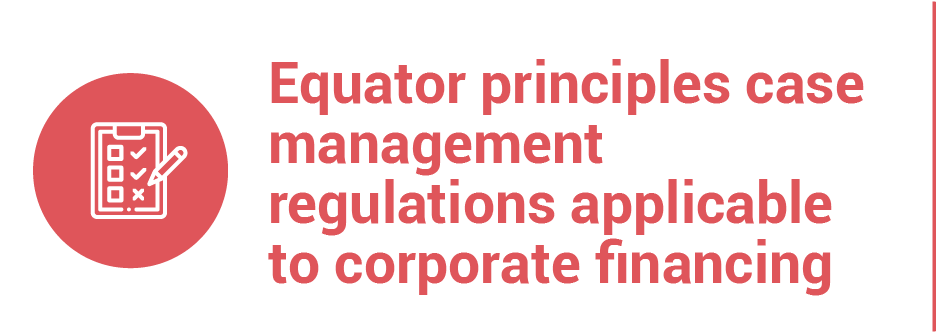 Equator Principles Case Management Regulations Applicable to Corporate Financing
