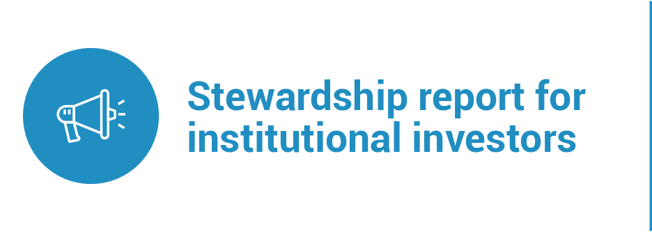 Stewardship Report for Institutional Investors